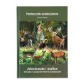 Książka "Podręcznik selekcjonera" Dariusz Zalewski, Jeleniowate i muflon biologia i gospodarowanie populacjami-1 51296