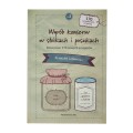 Książka „Wyrób konserw w słoikach i puszkach. Dziczyzna i 170 nowych przepisów" cz. 2  Krzysztof Leśniewski-1 52388