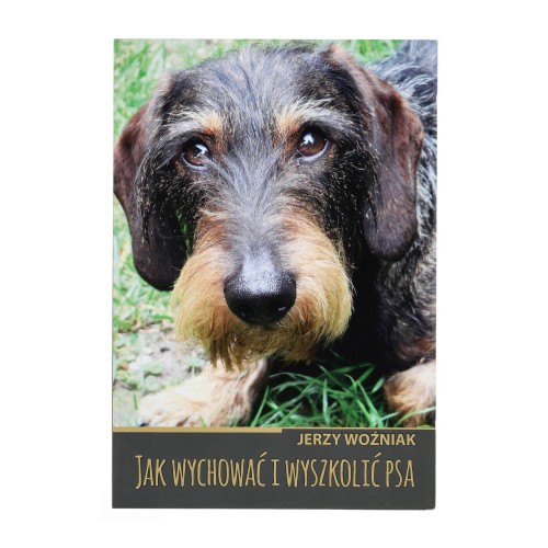 Książka JAK WYCHOWAĆ I WYSZKOLIĆ PSA Jerzy Woźniak- 56307