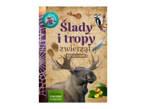 Książka „Ślady i tropy zwierząt. Młody Obserwator Przyrody" Anna Lewandowska, Grzegorz Okołów